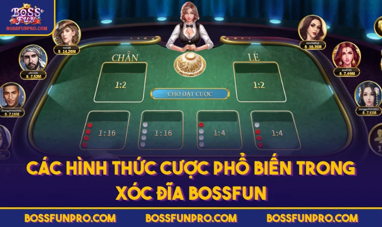 Các hình thức cược phổ biến trong Xóc Đĩa BOSSFUN
