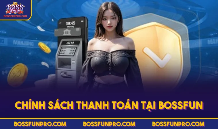Chính sách thanh toán tại BOSSFUN