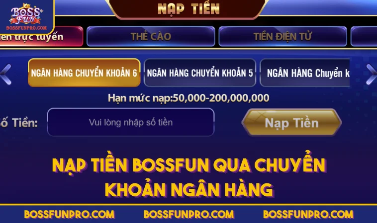 Nạp tiền BOSSFUN qua chuyển khoản ngân hàng