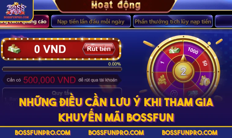 Những điều cần lưu ý khi tham gia khuyến mãi BOSSFUN