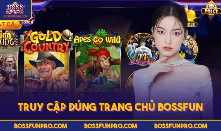 Truy cập đúng trang chủ BOSSFUN